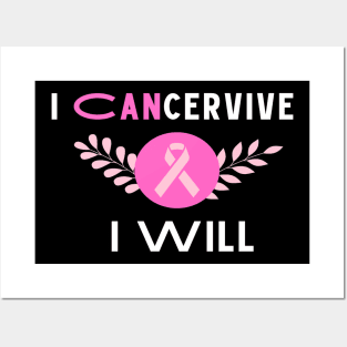 I Cancervive, and I will Posters and Art